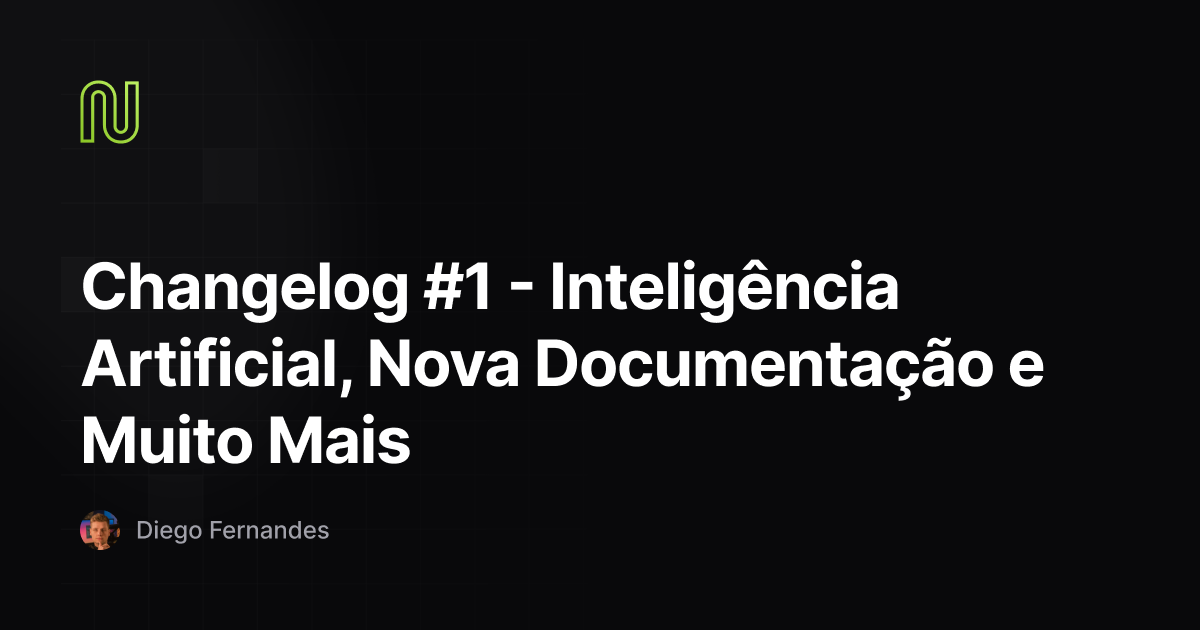 Changelog #1 - Inteligência Artificial, Nova Documentação e Muito Mais